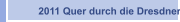    2011 Quer durch die Dresdner Heide