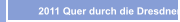    2011 Quer durch die Dresdner Heide
