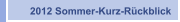 2012 Sommer-Kurz-Rückblick