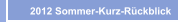 2012 Sommer-Kurz-Rückblick
