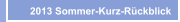 2013 Sommer-Kurz-Rückblick