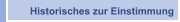 Historisches zur Einstimmung