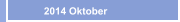      2014 Oktober