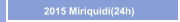      2015 Miriquidi(24h)