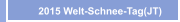    2015 Welt-Schnee-Tag(JT)