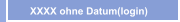 XXXX ohne Datum(login)